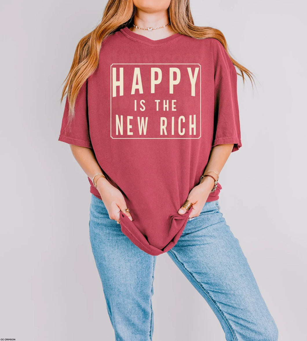 Happy Is The New Rich Tee
