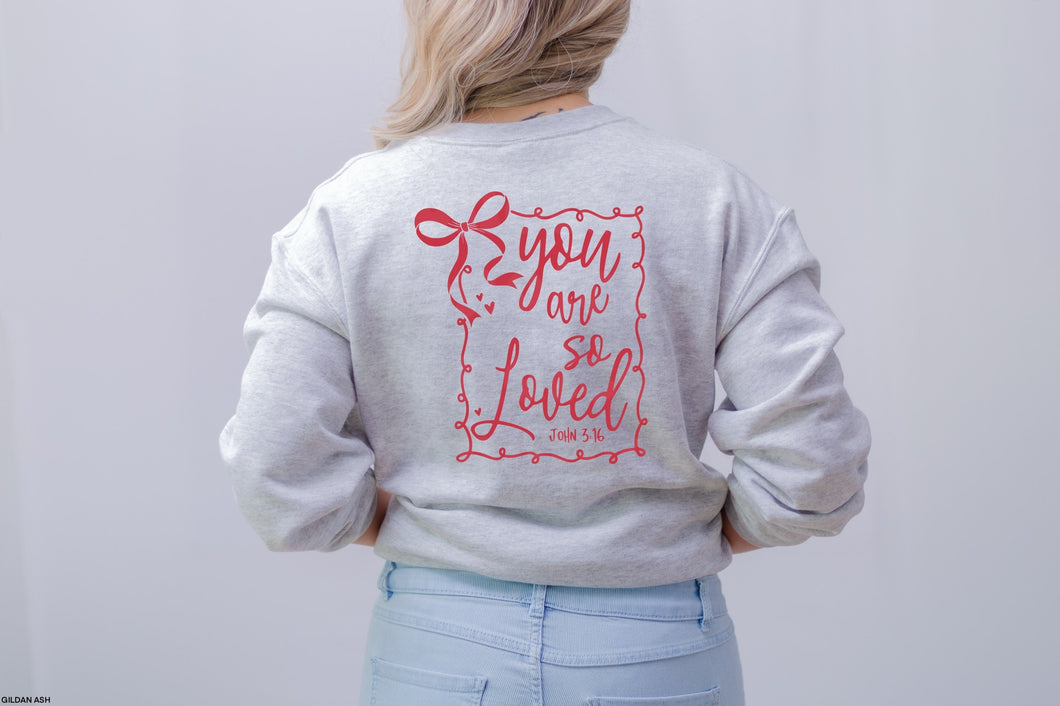 You Are So Loved Crewneck